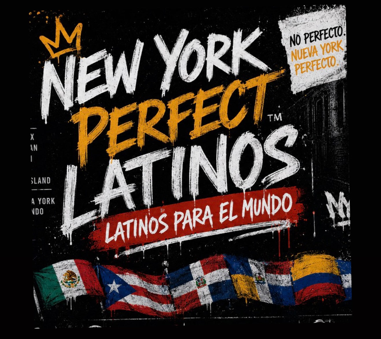 New York Perfect Latinos™ | Latinos Para El Mundo™